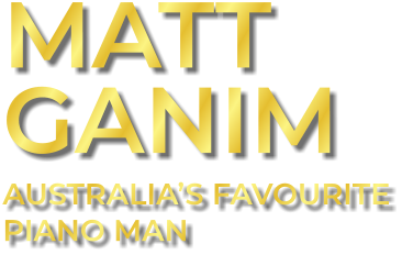 MATTGANIM AUSTRALIA’S FAVOURITEPIANO MAN