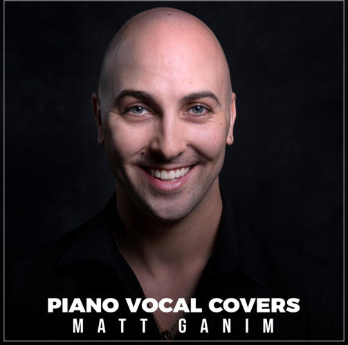Piano Vocal Covers by Matt Ganim